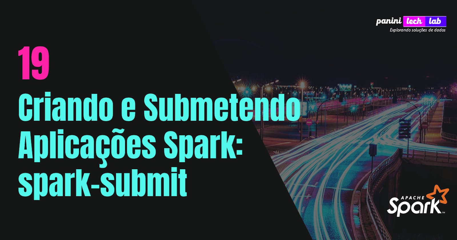 Criando e Submetendo Aplicações Spark: spark-submit