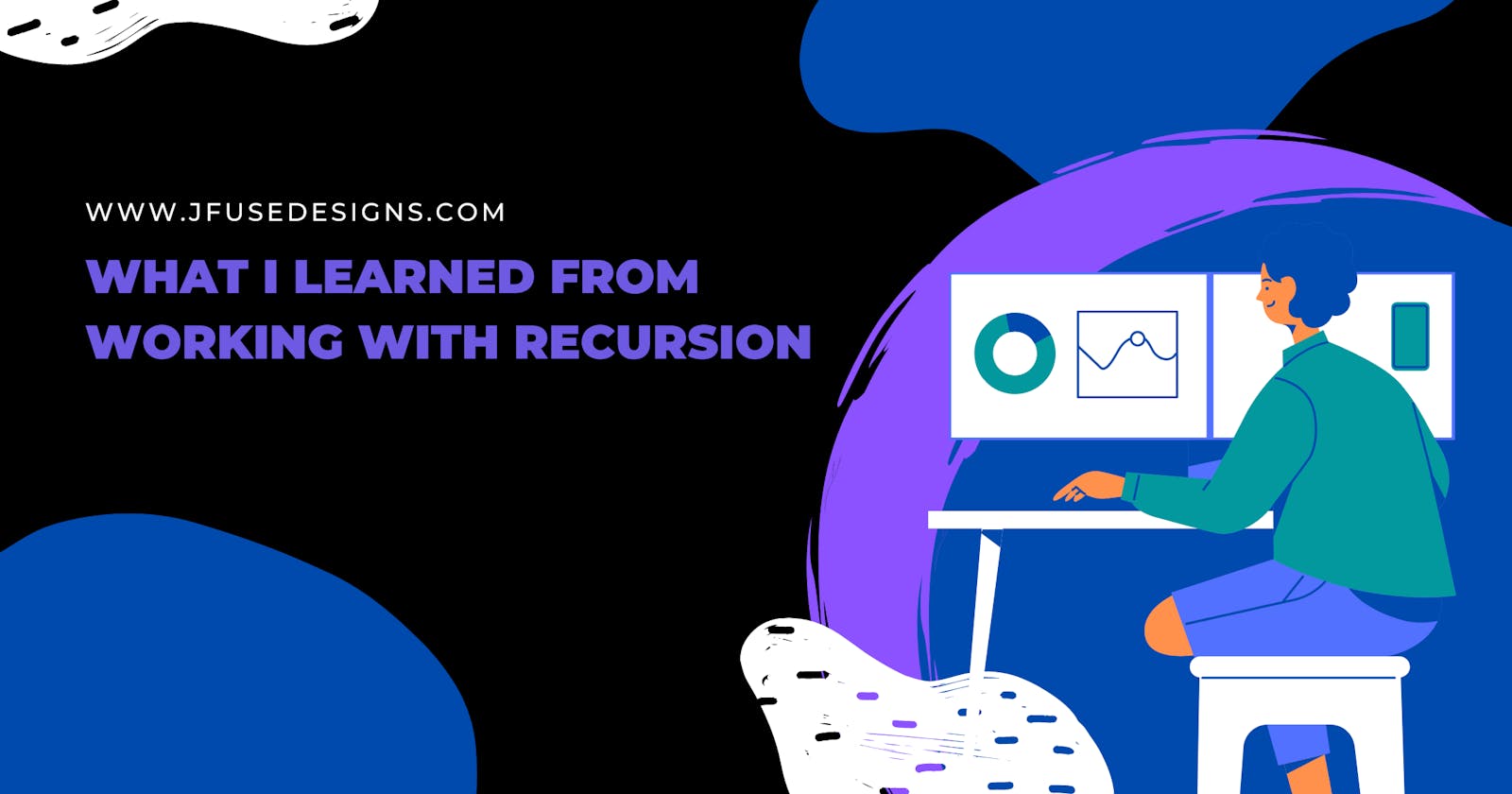 What I Learned from Working with Recursion