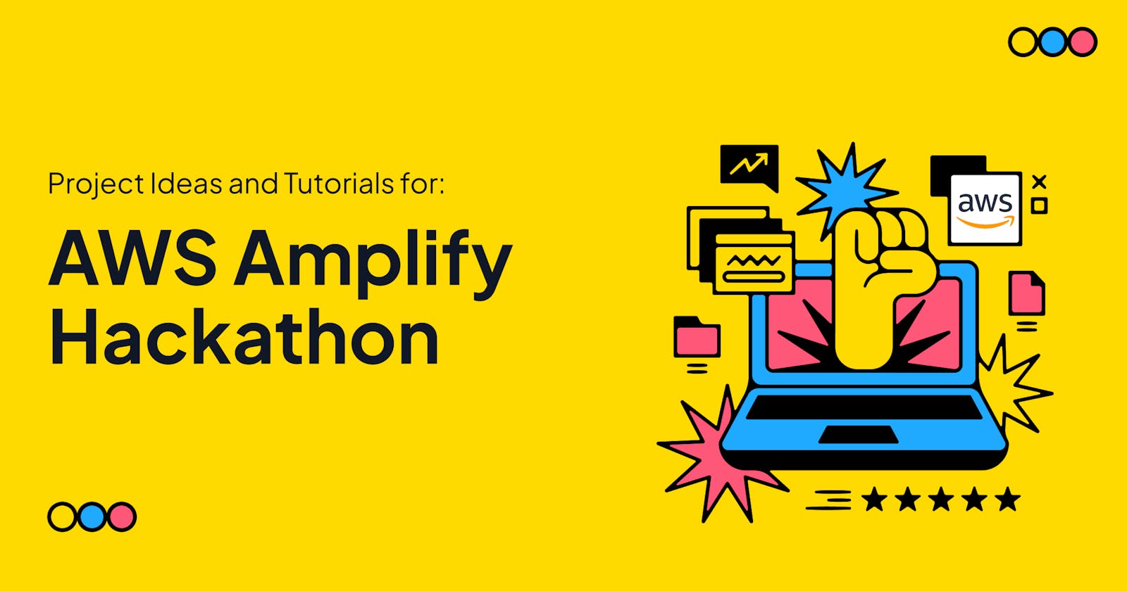 Project Ideas and Tutorials for the AWS Amplify x Hashnode Hackathon 💡