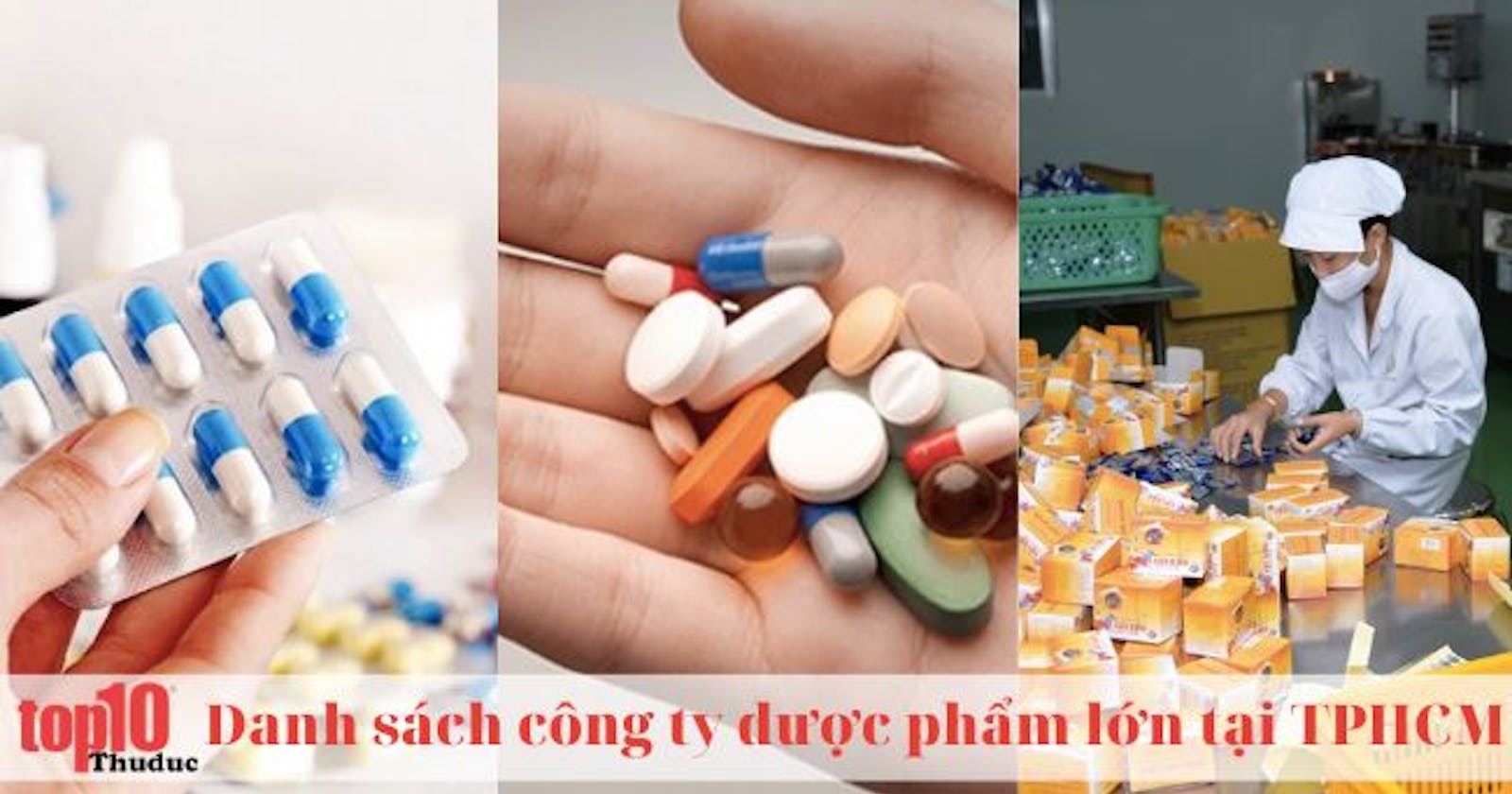Top 15 các công ty dược phẩm lớn tại TPHCM an toàn, chất lượng