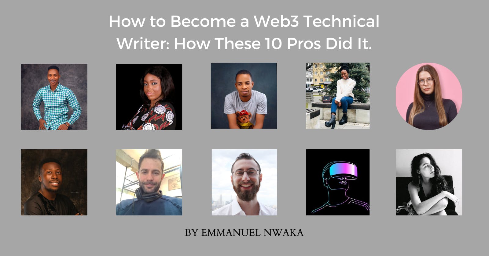 How to Become a Web3 Technical Writer: How These 10 Pros Did It.