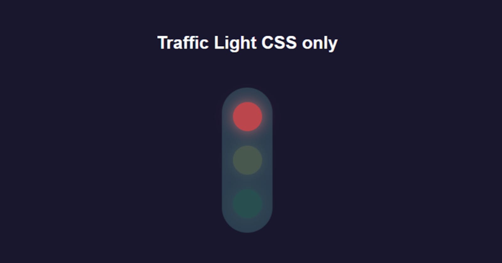 Traffic Light - CSS only