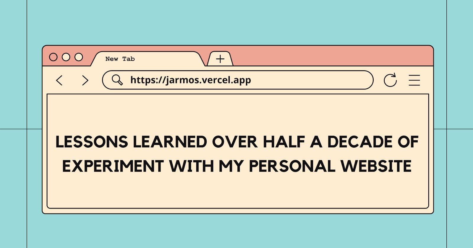Lessons Learnt From Rebuilding my Personal Website - Part I