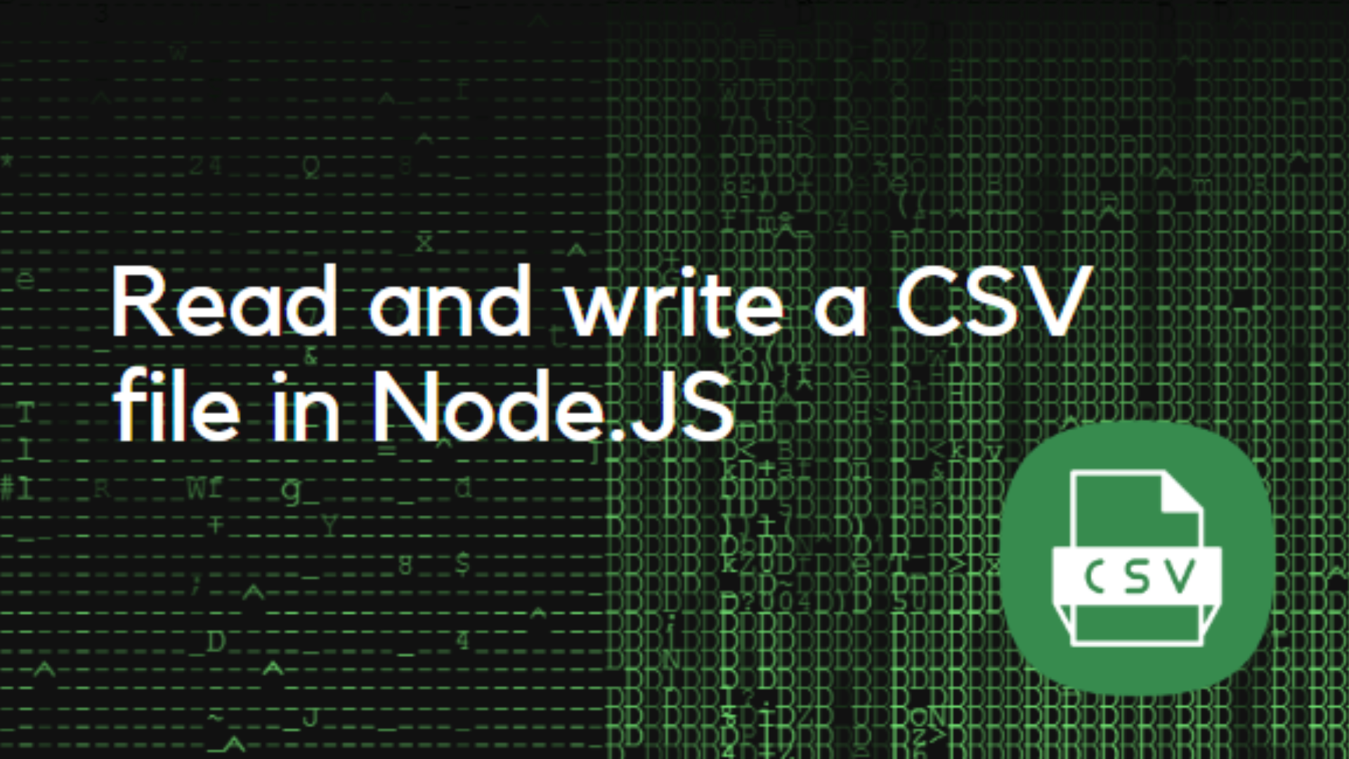 How to Read and Write from CSV File in Nodejs