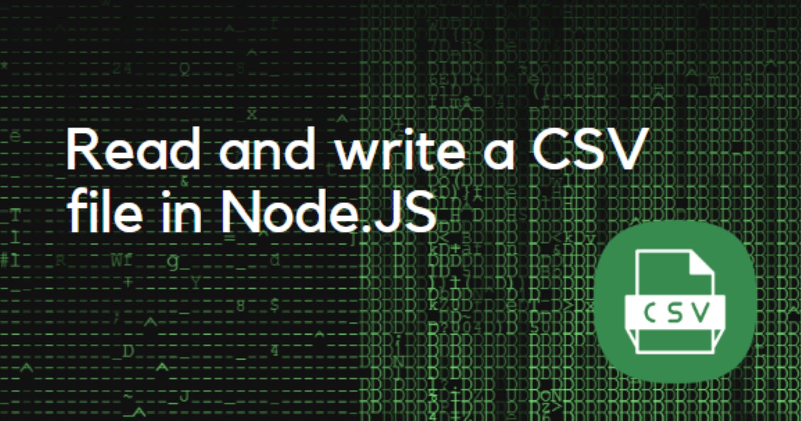 How to Read and Write from CSV File in Nodejs