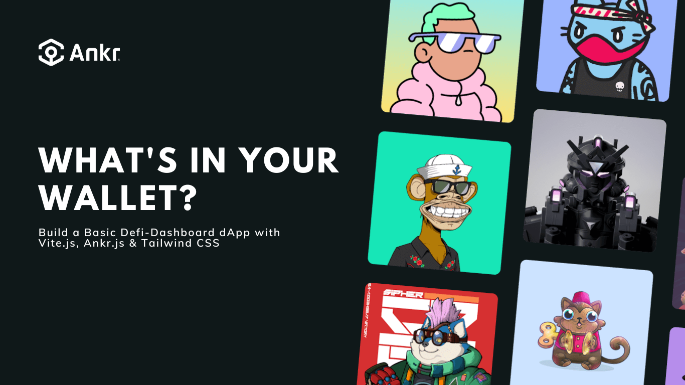 Create a “What’s in Your Wallet?” dApp using Ankr’s Multichain Advanced APIs