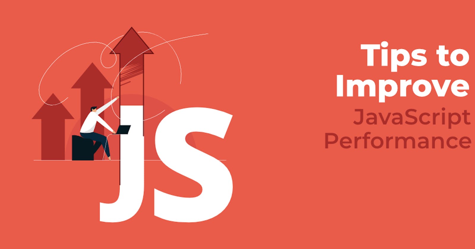 JavaScript Performance Tips