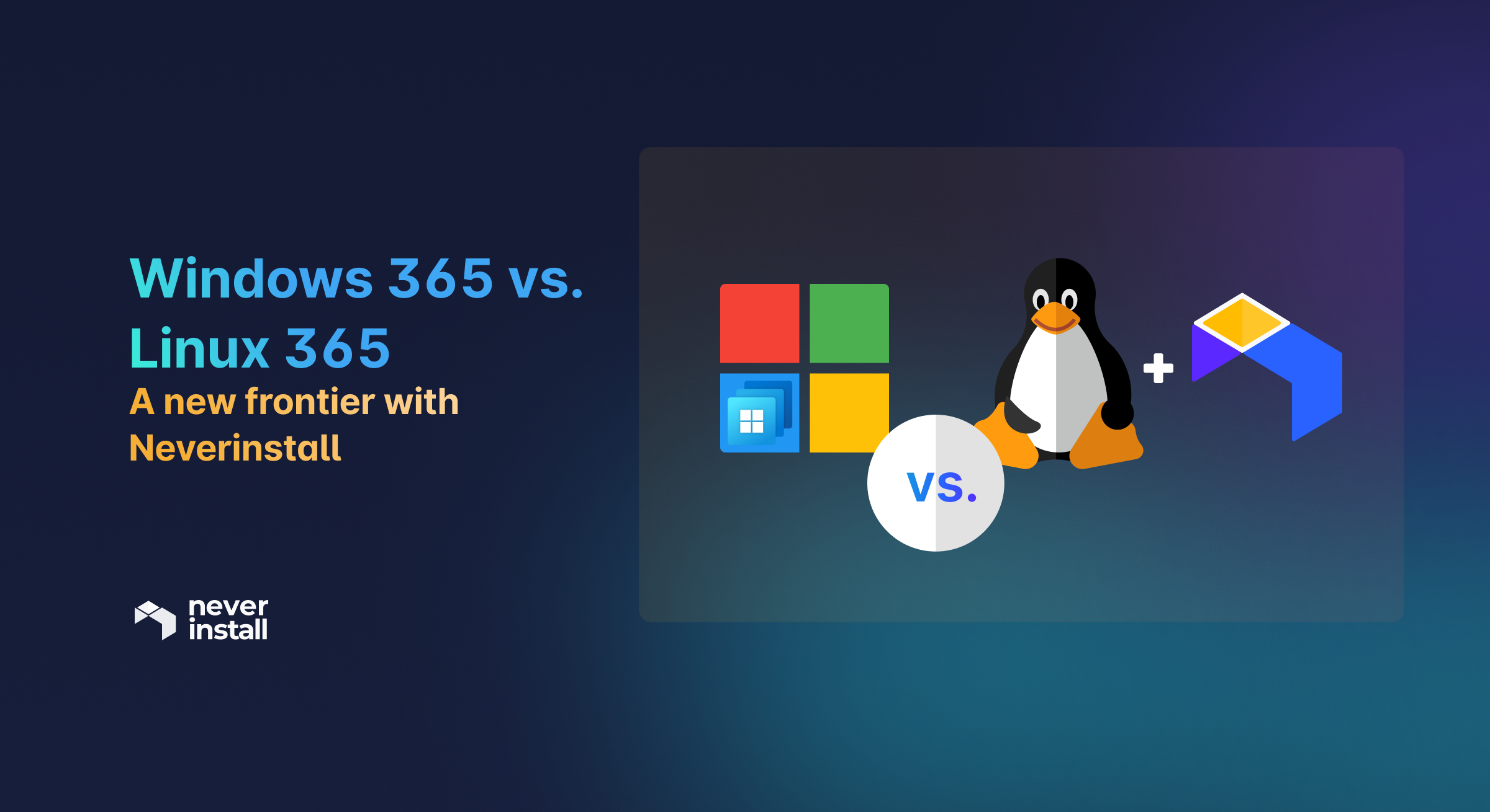 Windows 365 vs Linux 365: A New Frontier with Neverinstall