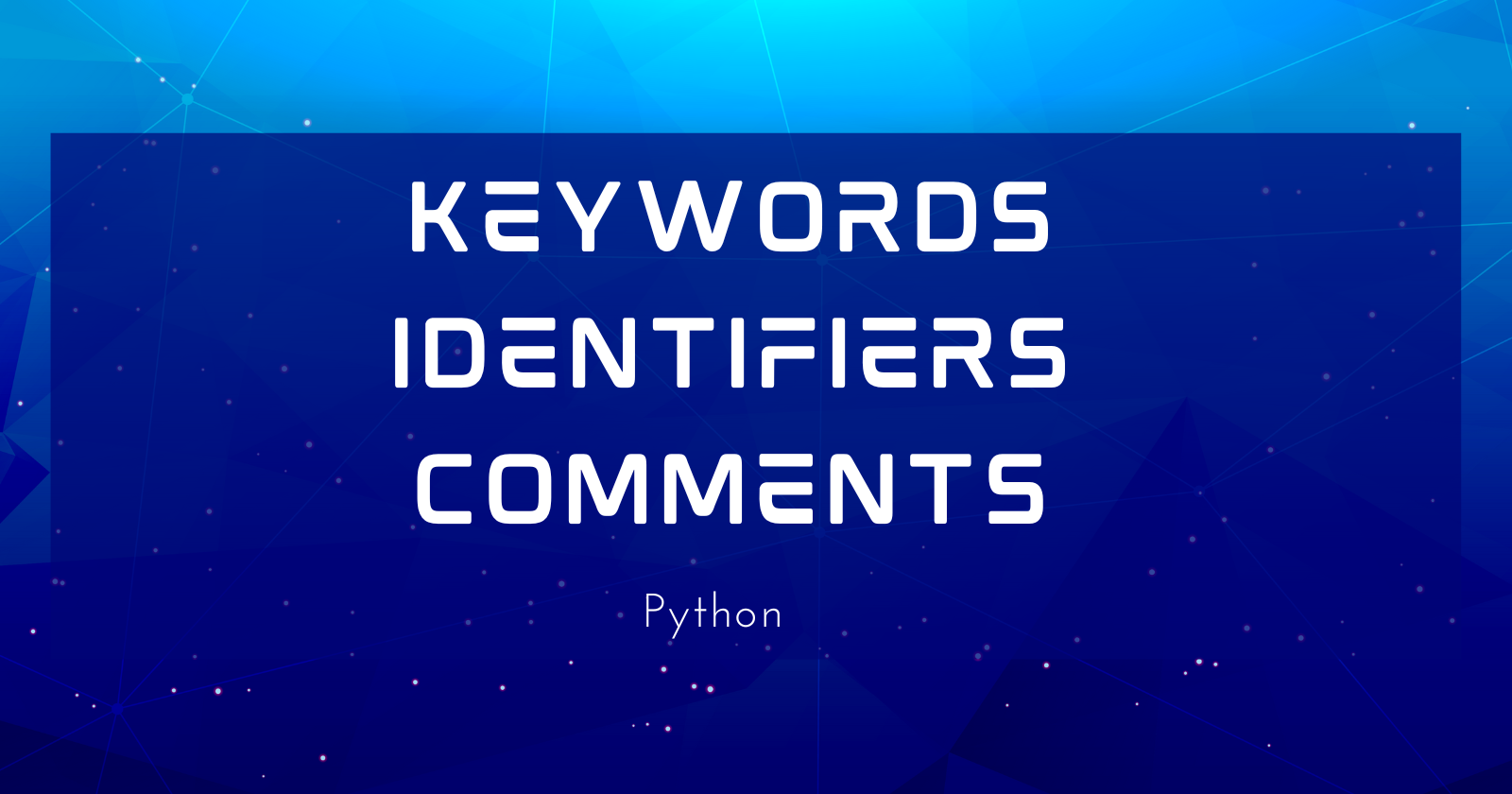 Keywords & Identifiers in Python