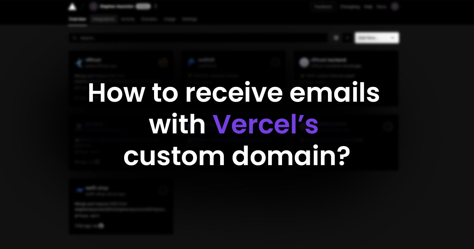 How to receive emails with Vercel’s custom domain?