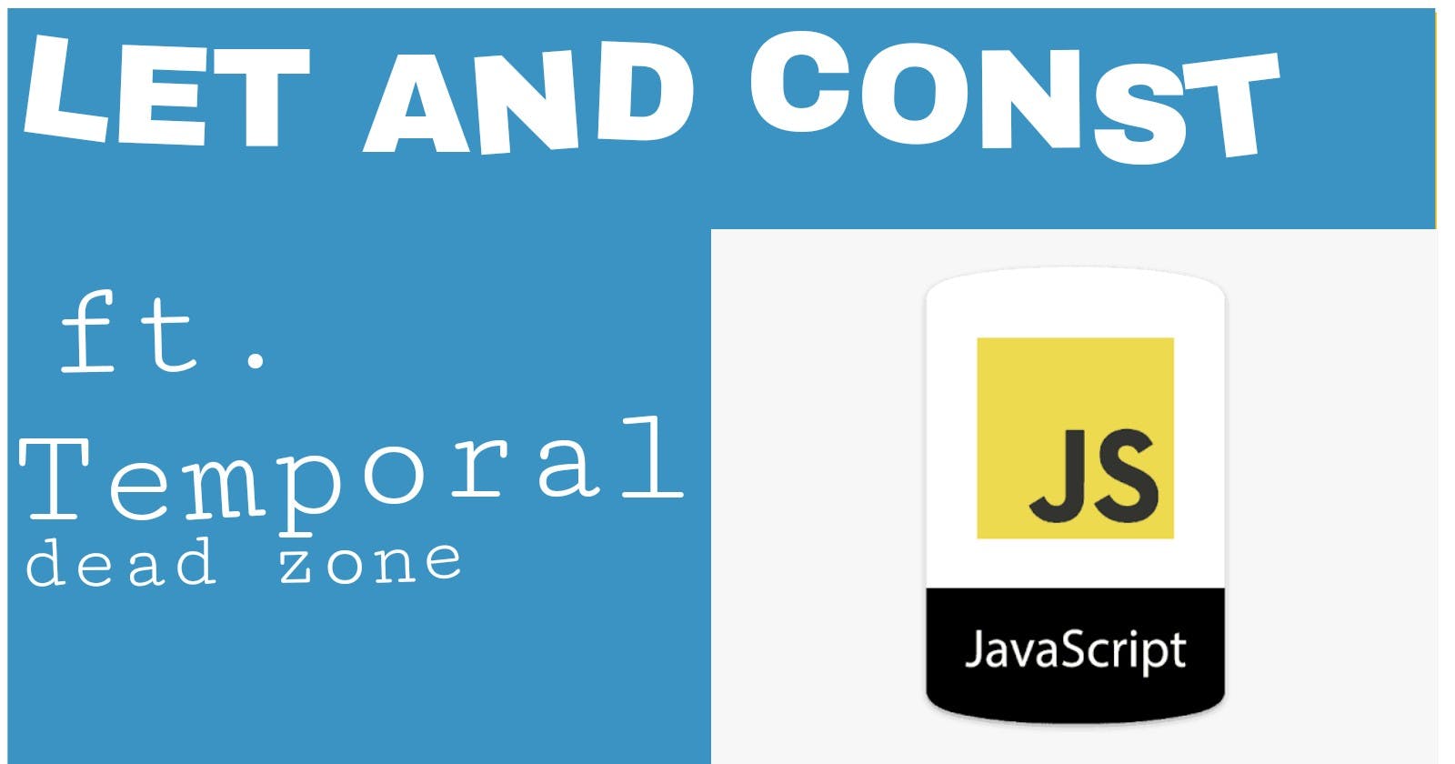 Let  And Const In Javascript