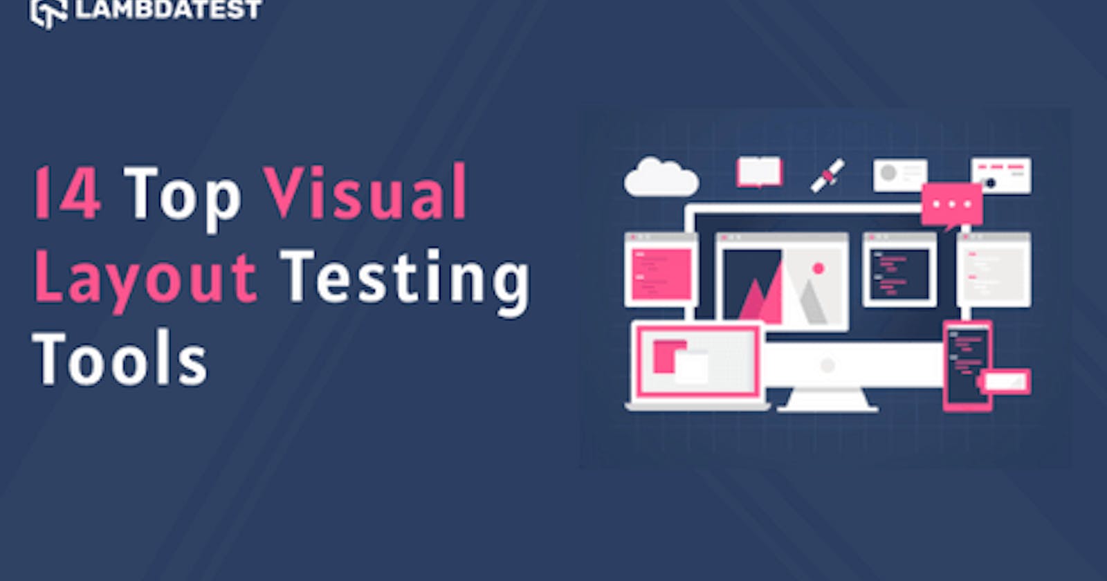 14 Top Visual Layout Testing Tools