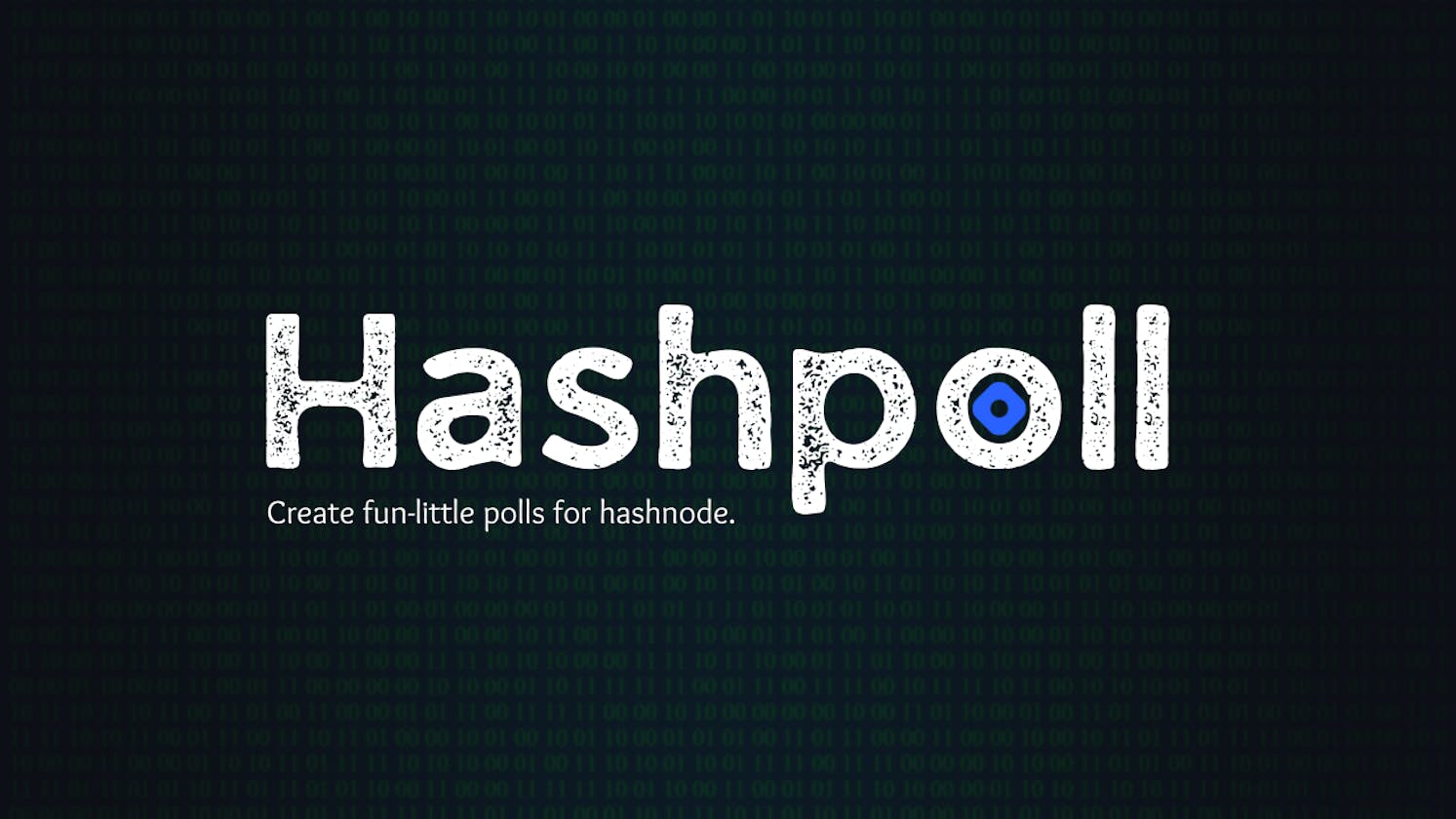 Introducing (*insert drumrolls) HashPoll