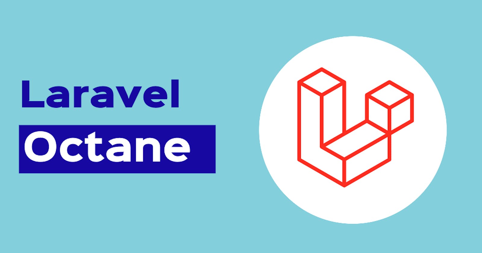 What is Laravel Octane? How to use it with Laravel?