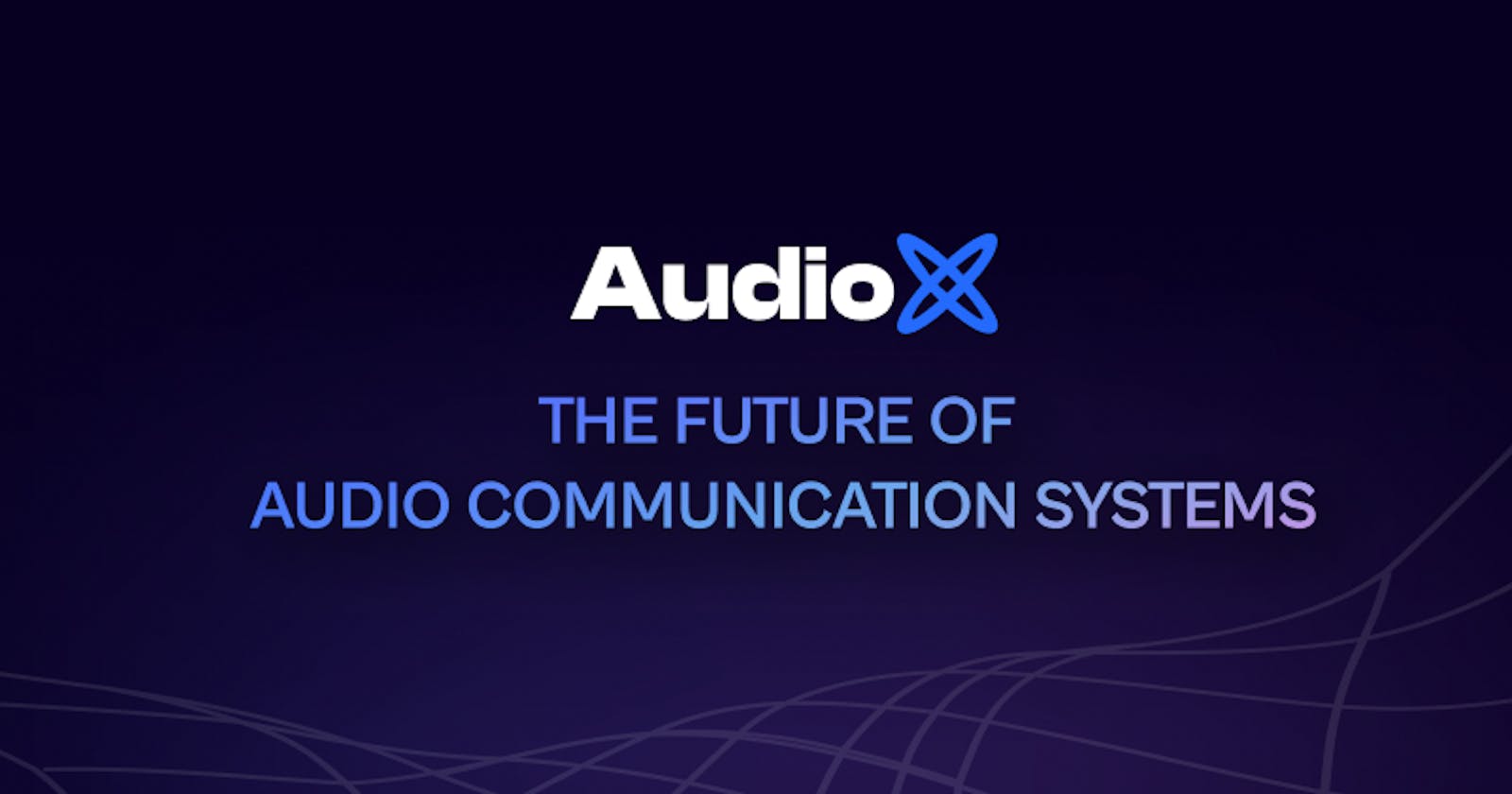 AudioX: Future of Internet Calling