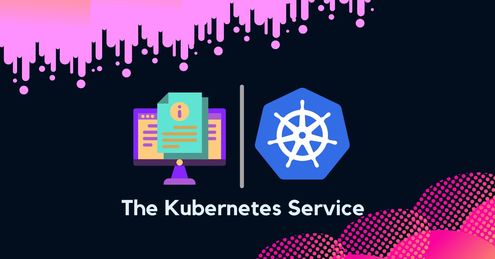 How To Turn KUBERNETES SERVICES Into Success
