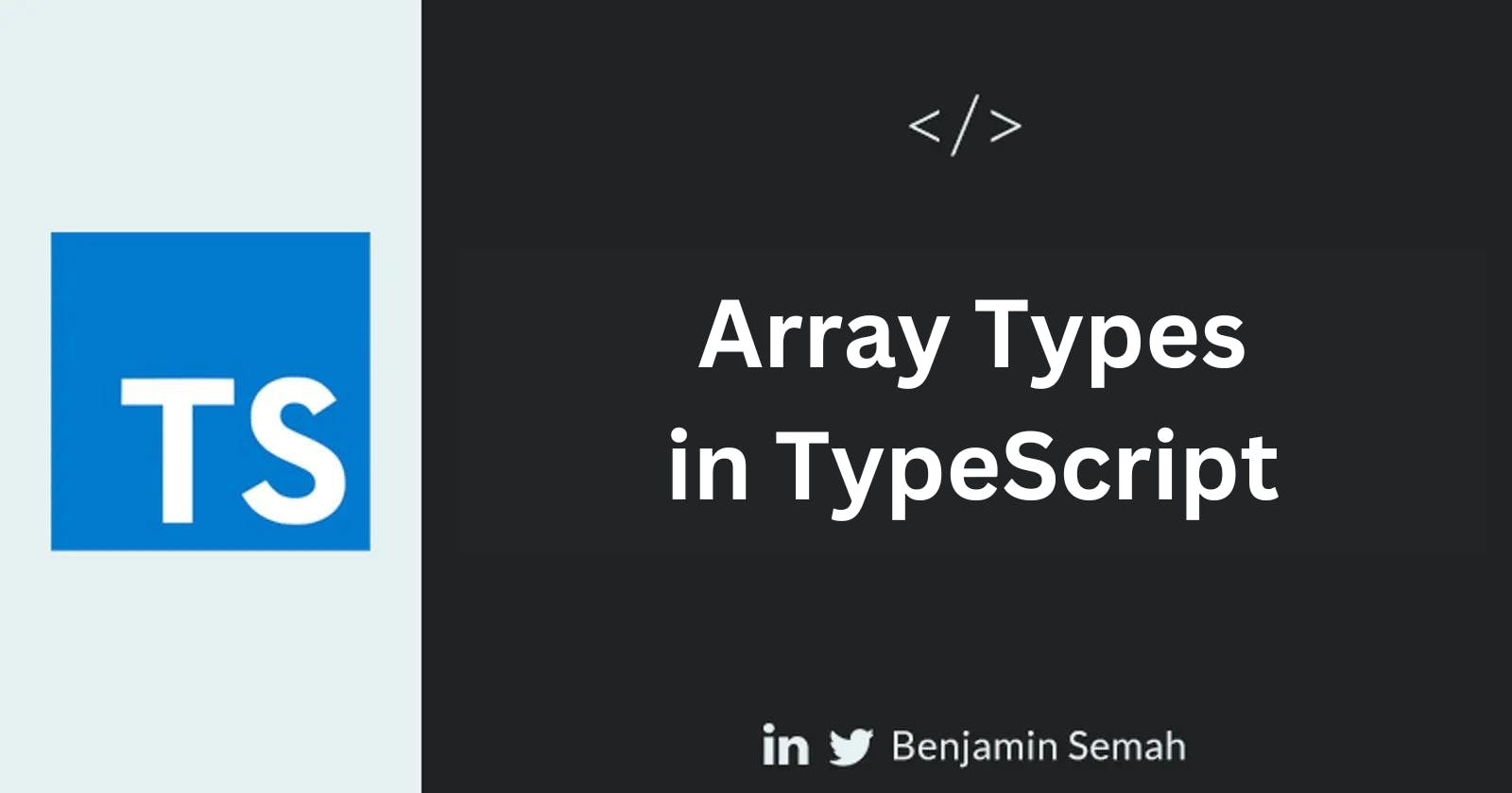 Array Types in TypeScript