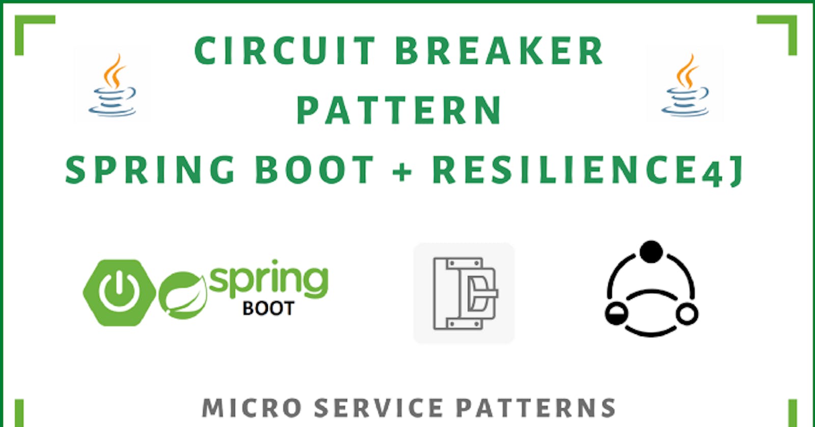 Micro Service Patterns: Circuit Breaker with Spring Boot