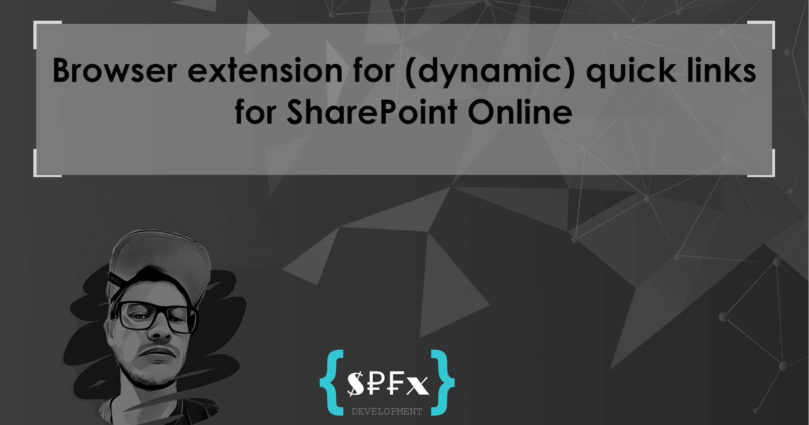 Browser extension for (dynamic) quick links for SharePoint Online
