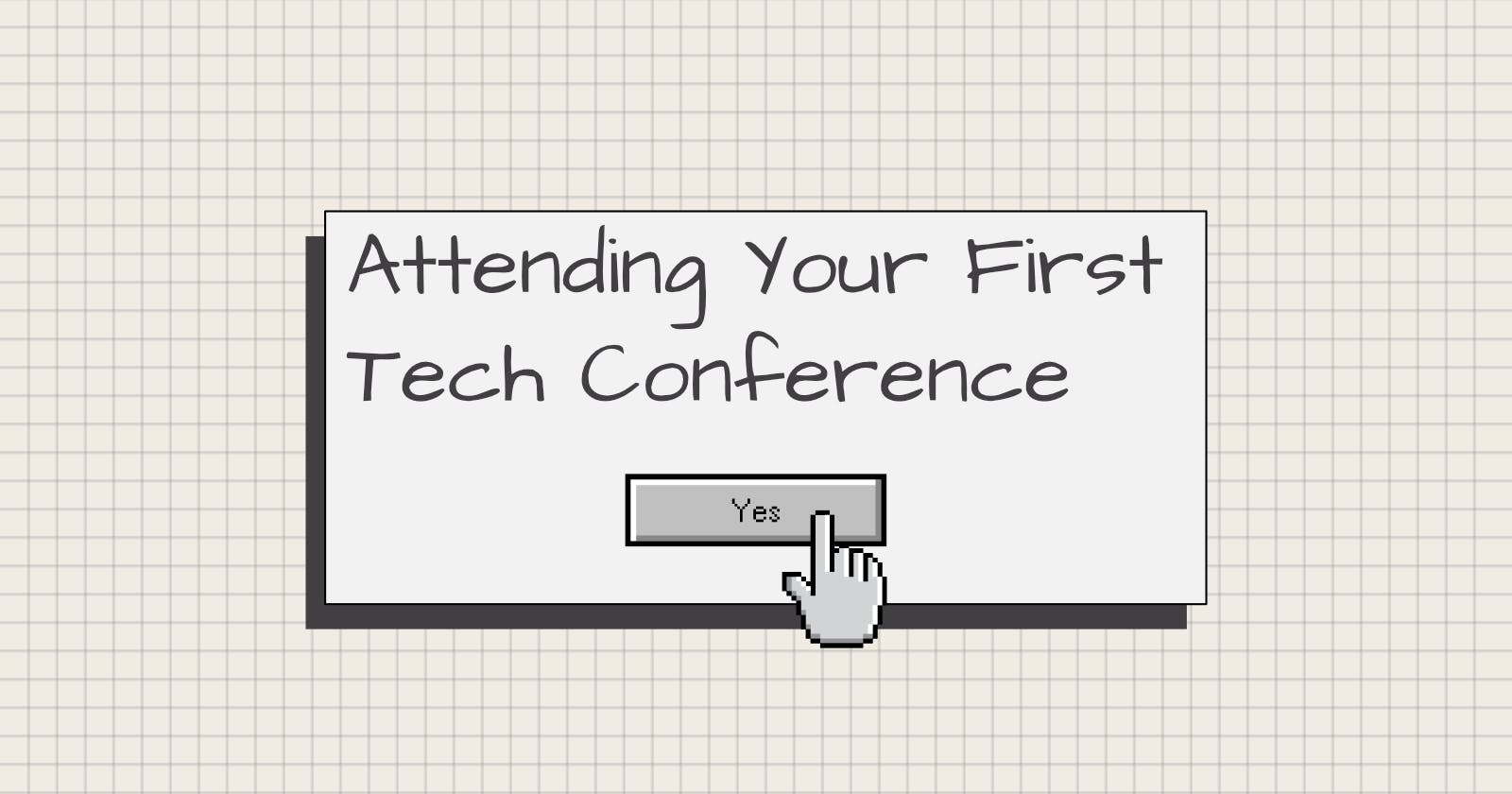 Attending Your First Tech Conference