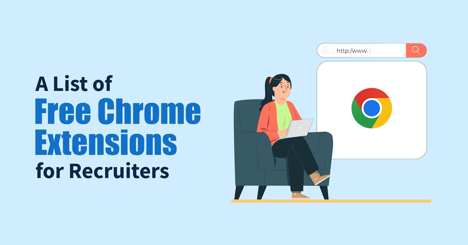 20+ Free Chrome Extensions That Recruiters Can Use in 2022 [Updated]