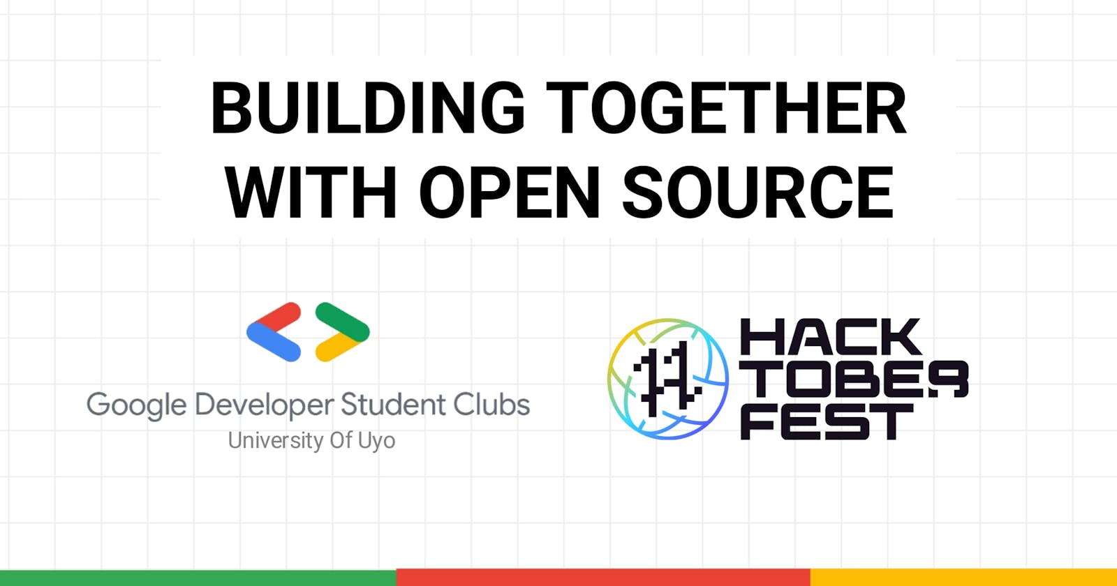 Building Together With Open Source (Hacktoberfest)