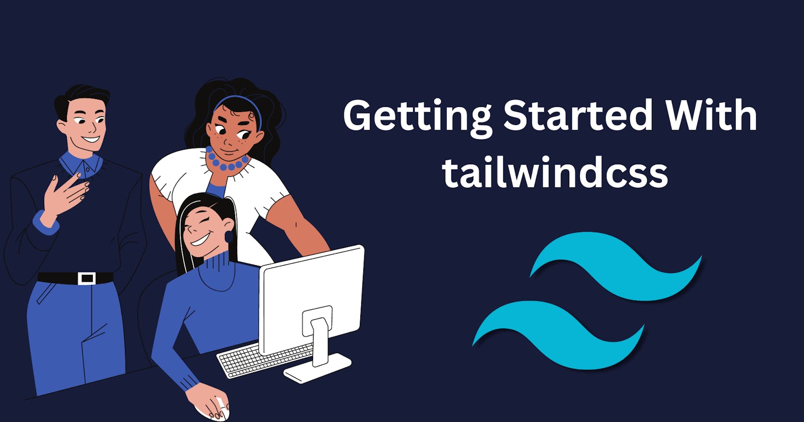 Everything You Need To Know - From installing tailwindcss to deploying a tailwind website to production.