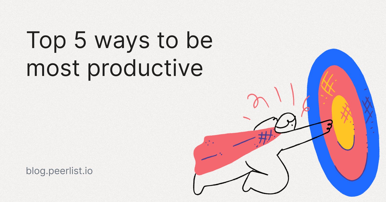 Top 5 ways to be most productive
