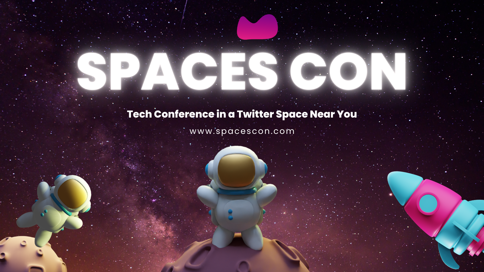 🚀👩🏽‍🚀Spaces Con 2022: Tech Conference using Twitter Spaces 👾🛸