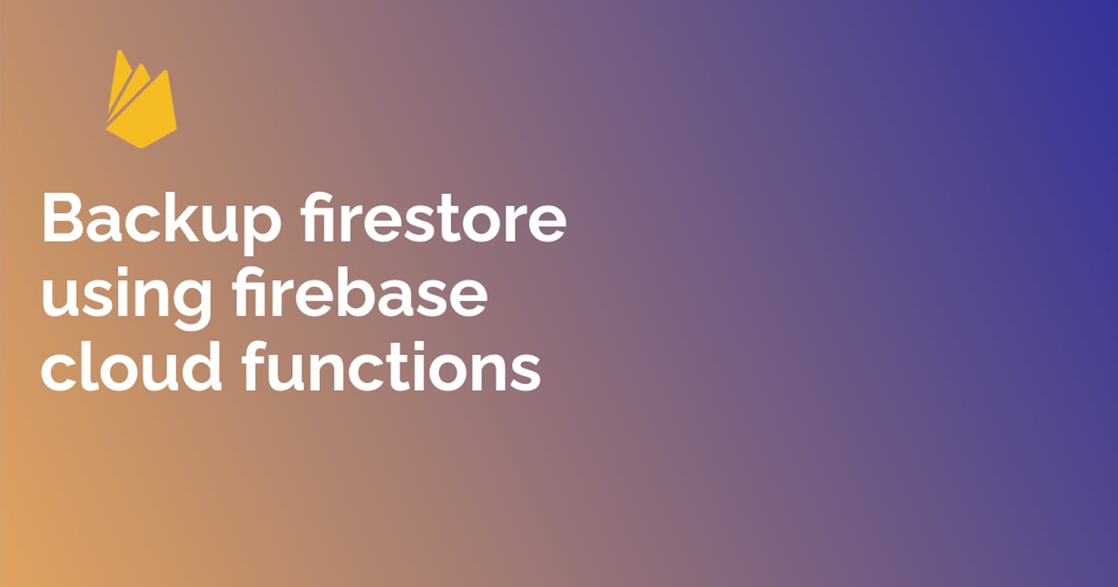 How to backup Firestore using firebase cloud functions