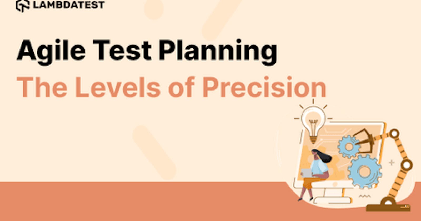 Agile Test Planning - The Levels of Precision