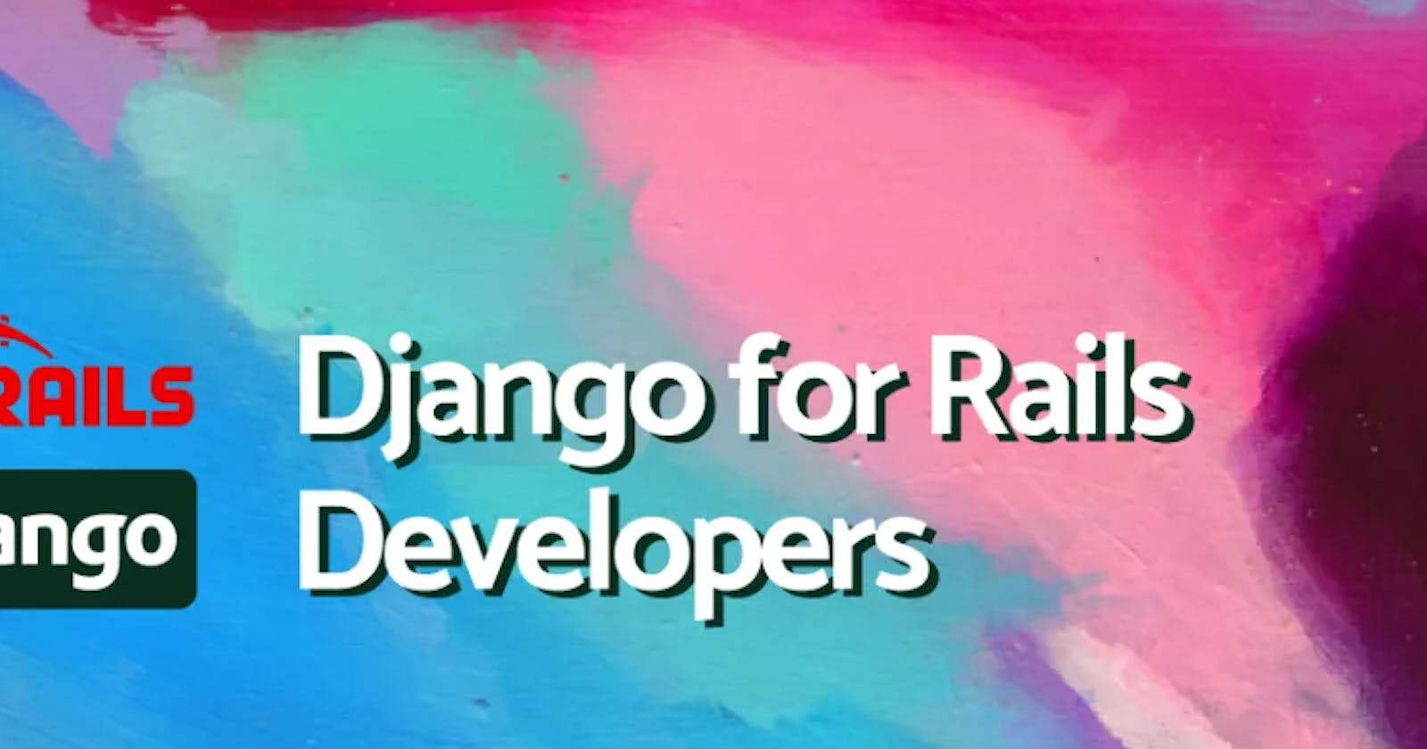 Django for Rails Developers