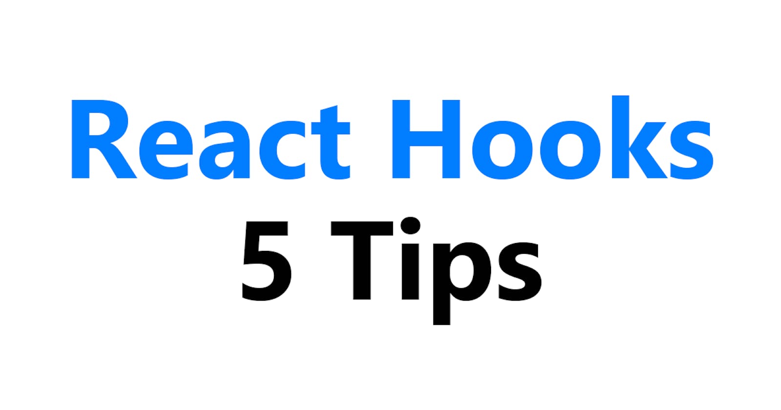 5 Essential Tips for Custom React Hooks