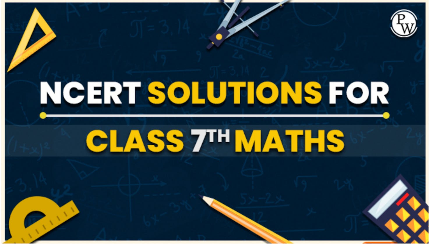 Ncert Solutions For Class 7 Maths | Physics Wallah