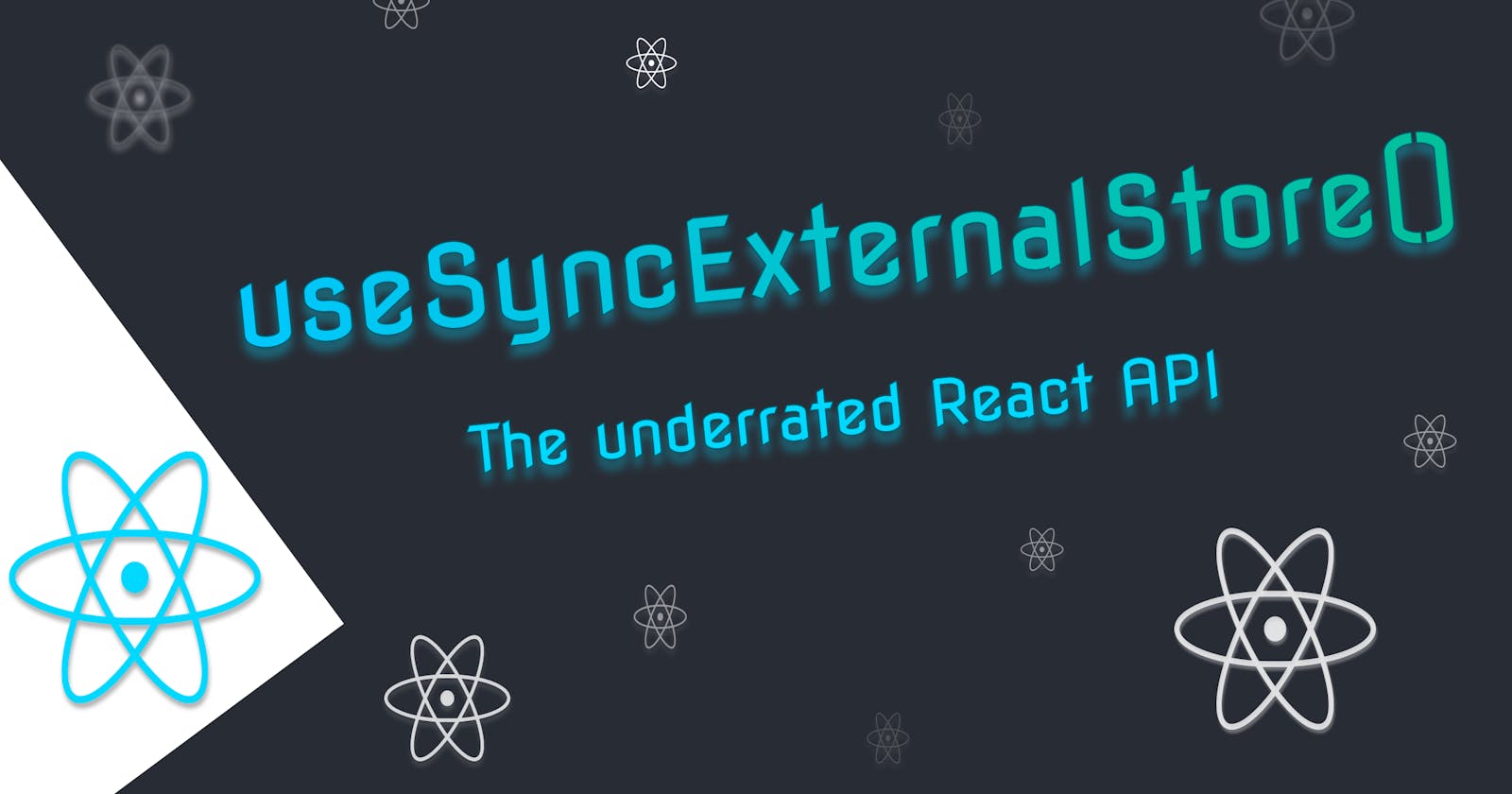 useSyncExternalStore - The underrated React API