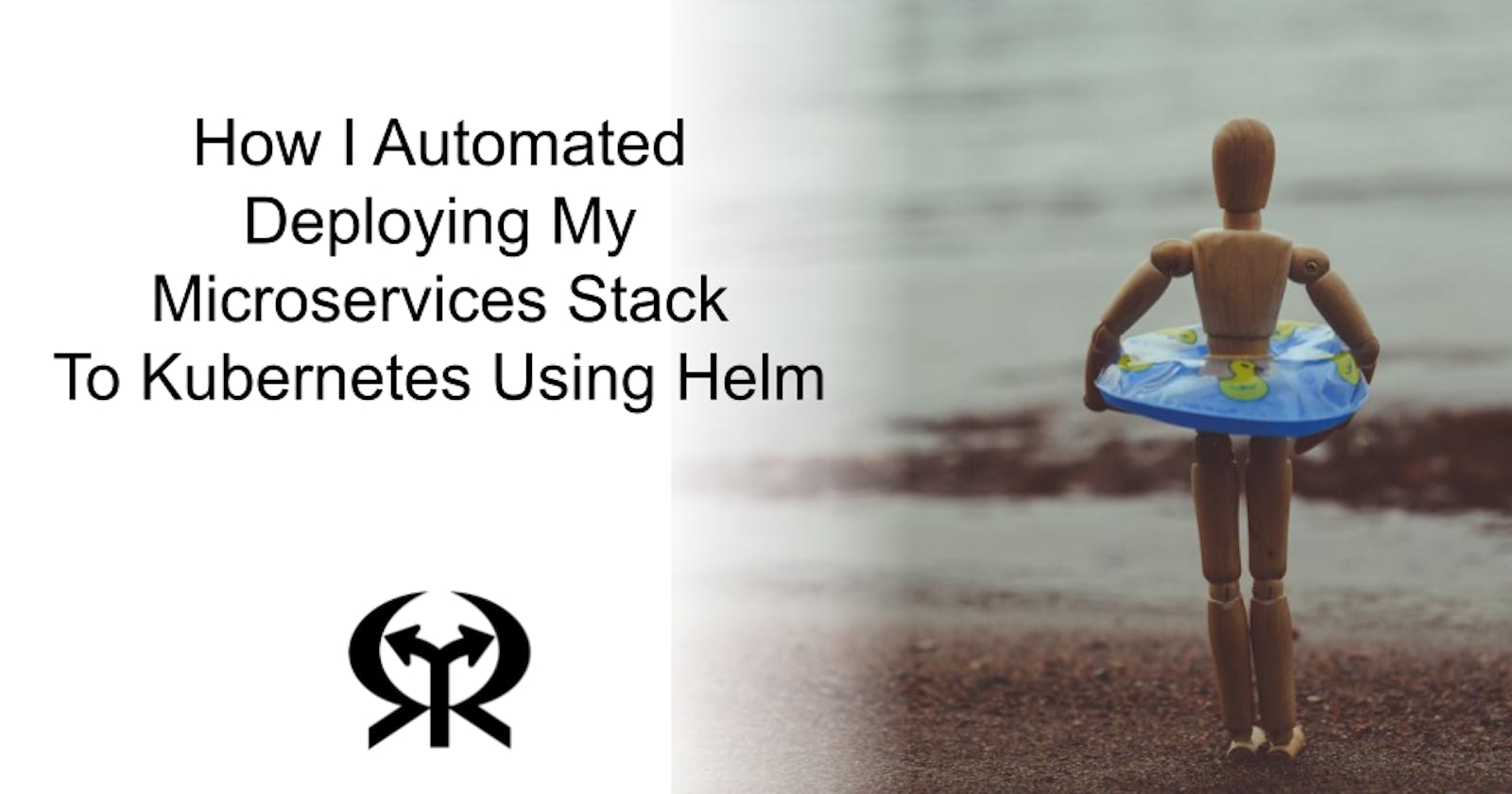 How I Automated Deploying My Microservices Stack To Kubernetes Using Helm