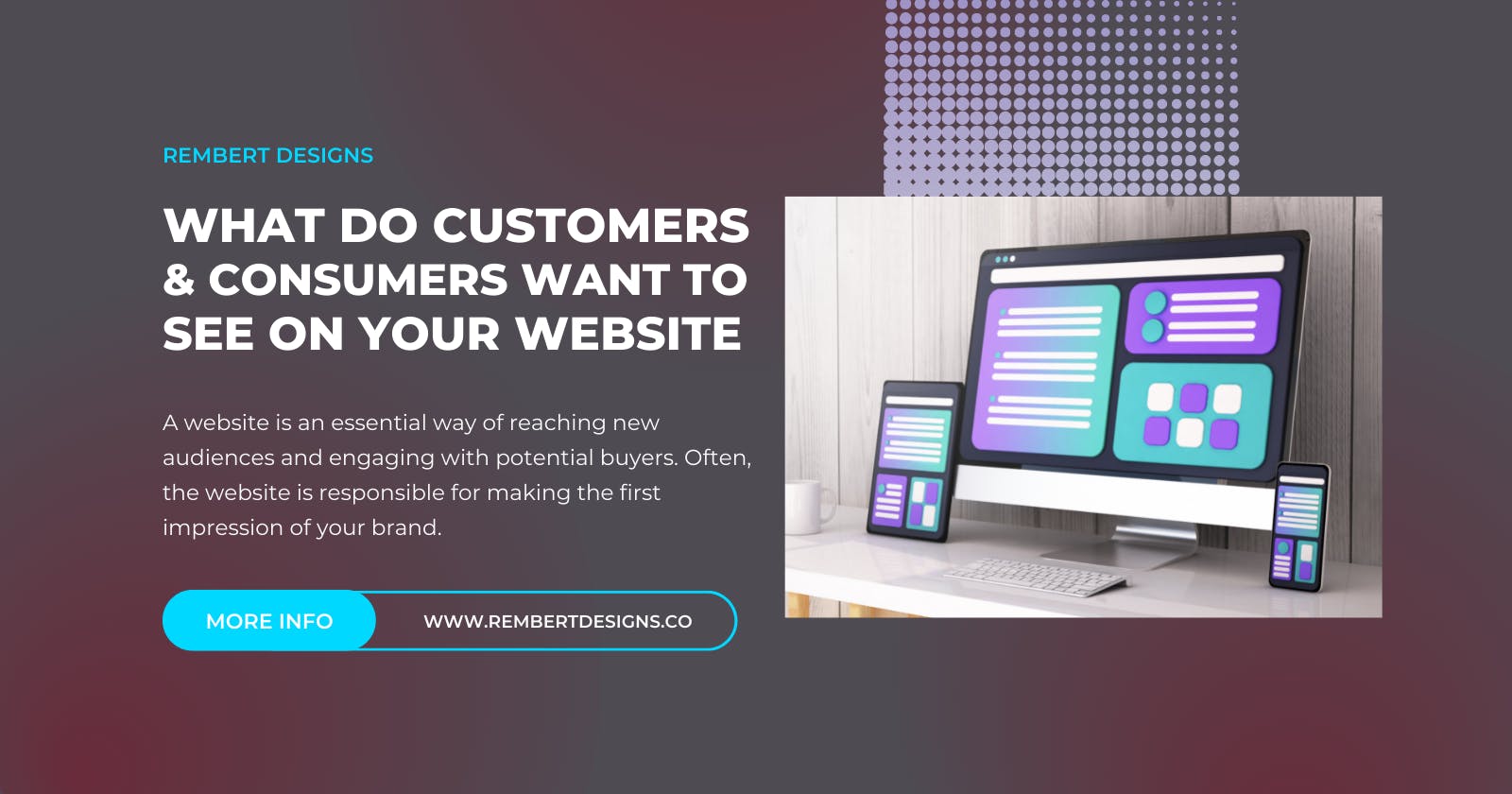 What Do Customers & Consumers Want to See on Your Website?