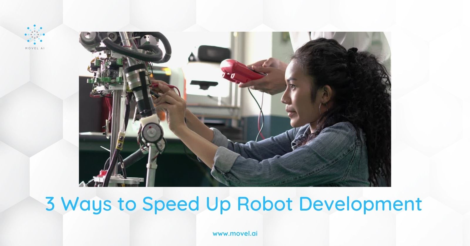 3 Ways to Speed Up Robot Development