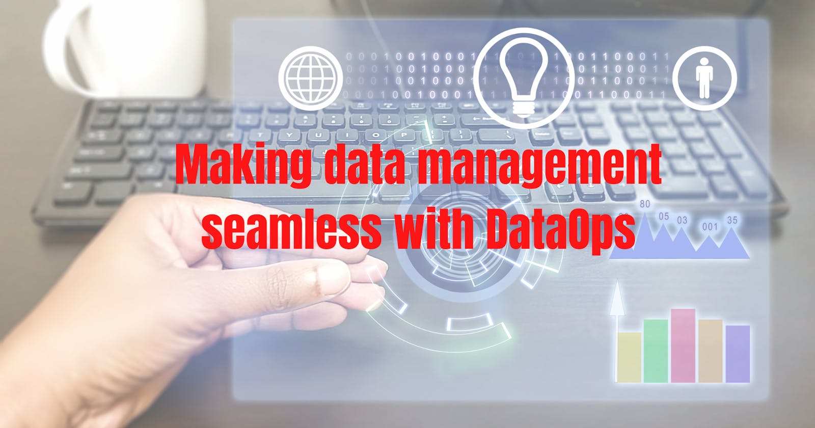 Making Data Management Seamless with DataOps