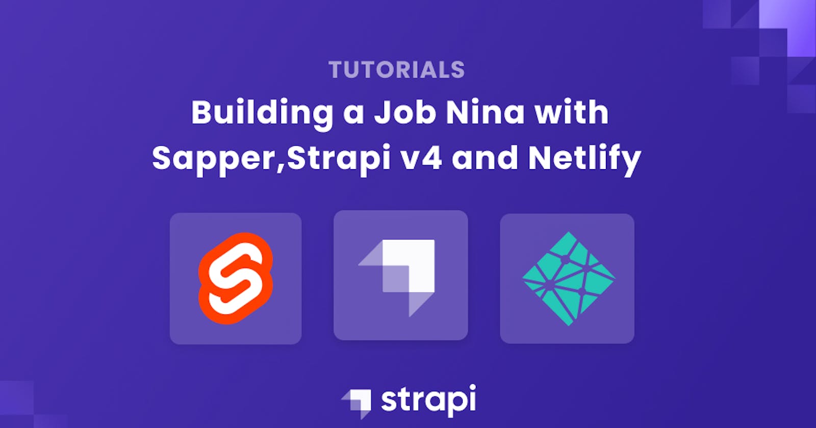 Building a Job Nina with Sapper, Strapi and Netlify
