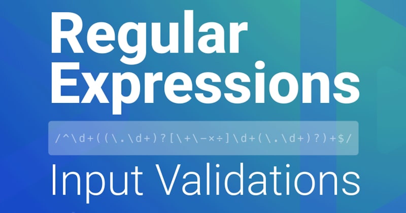 Regular Expressions and Input Validation