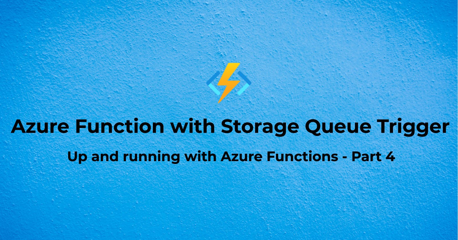 Azure Function with Storage Queue Trigger