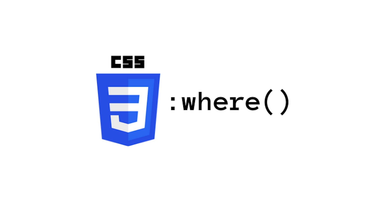 Deep dive into the CSS :where() function