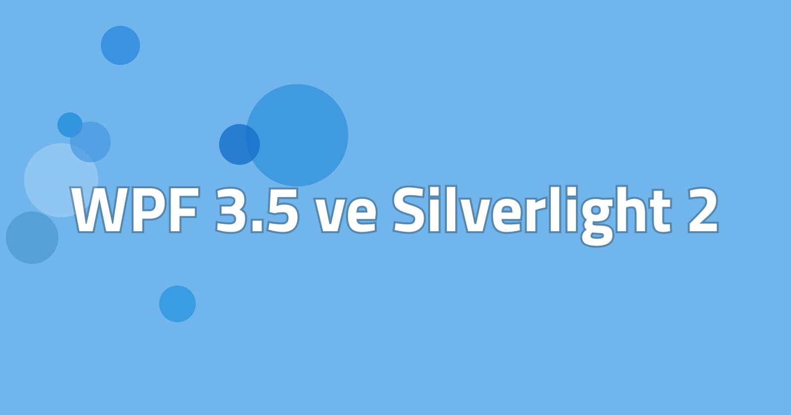 WPF 3.5 ve Silverlight 2