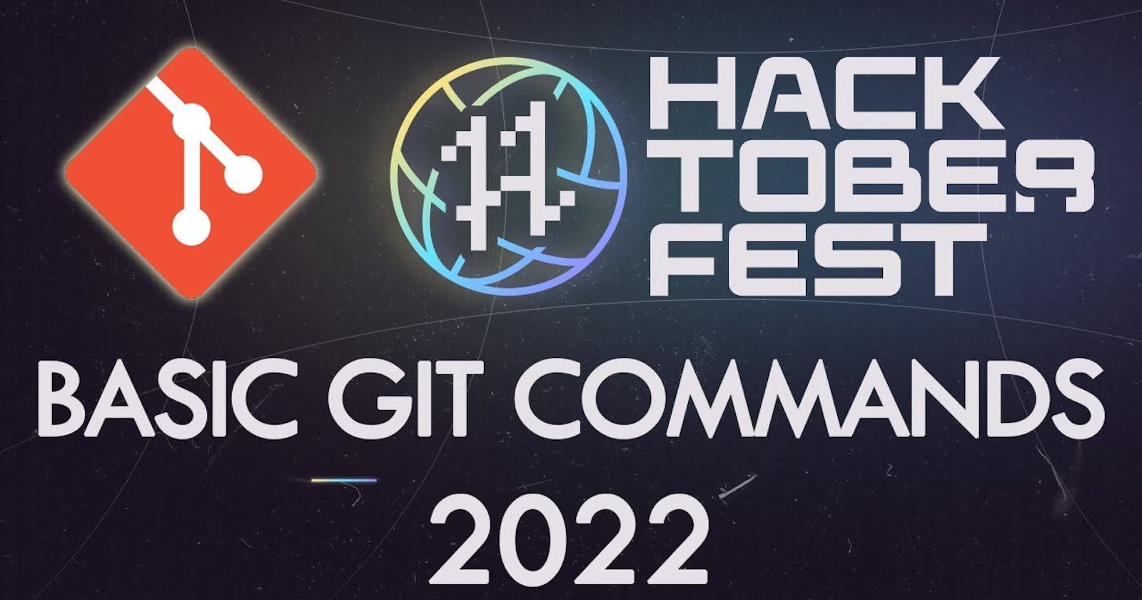 5+1 Basic GIT Commands you Need for Hacktoberfest 2022