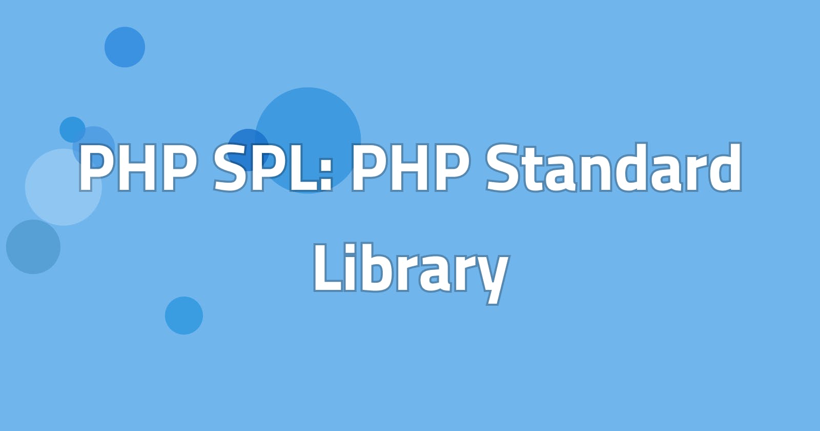 PHP SPL: PHP Standard Library