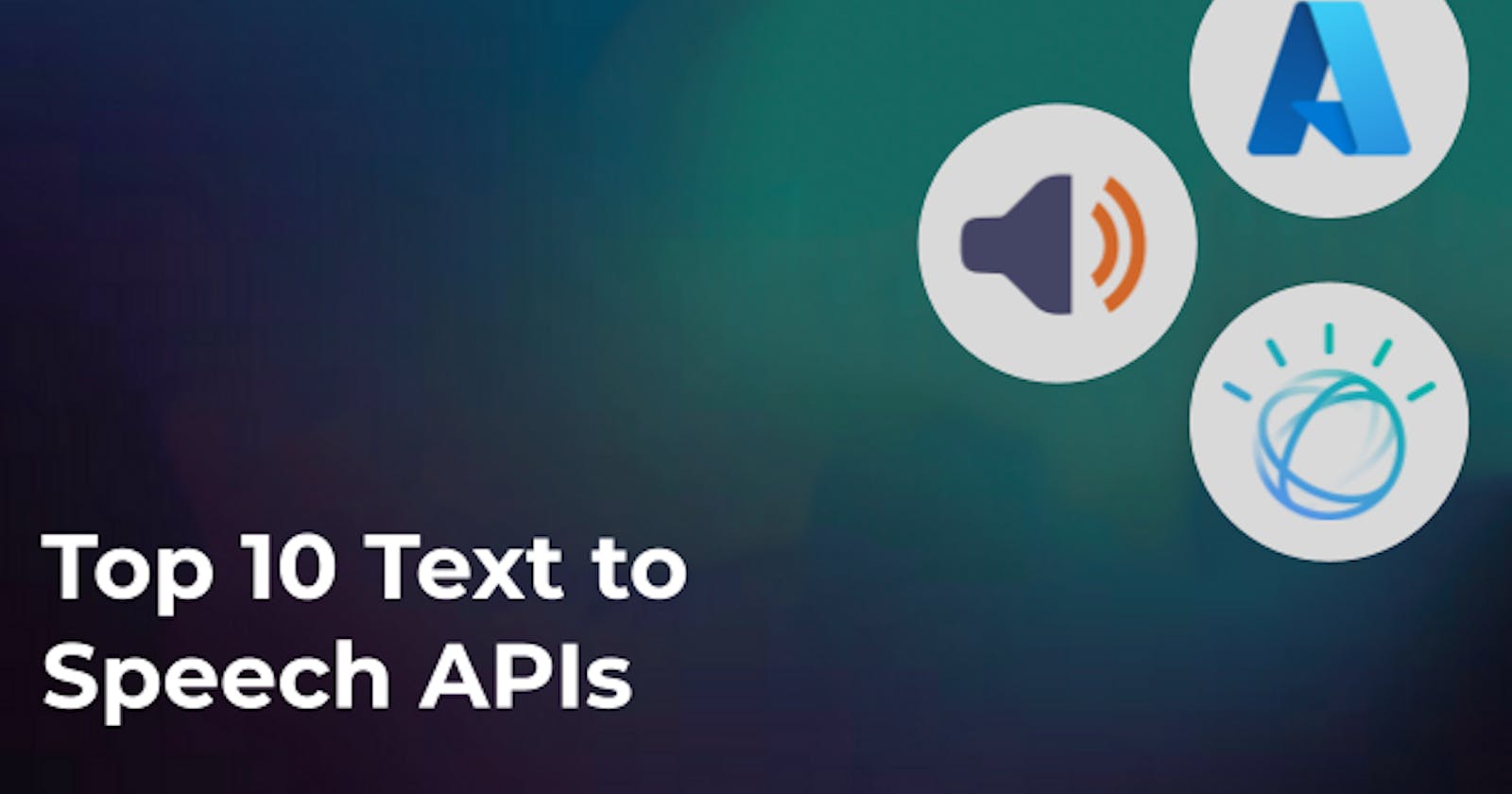 Top 10 Text-to-Speech APIs