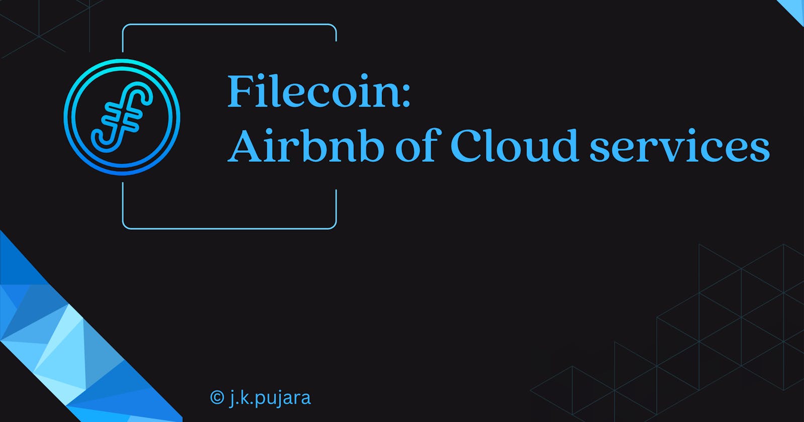 Filecoin: Airbnb of cloud services