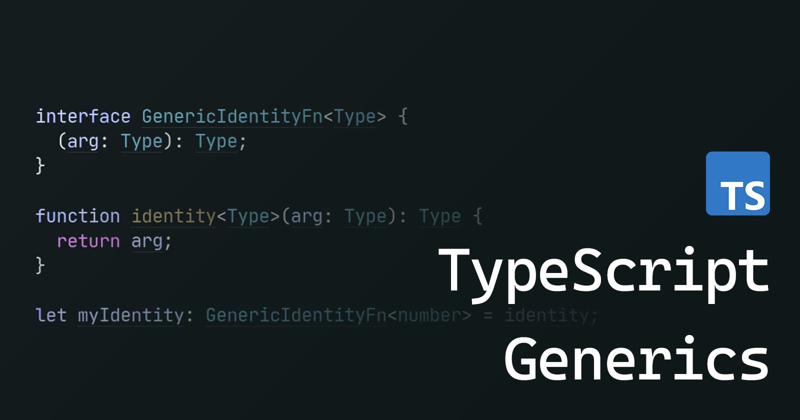 Quick guide to Generics in TypeScript
