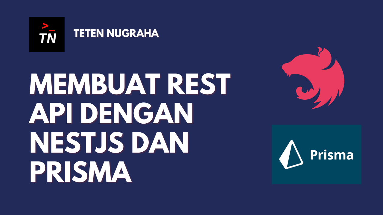 Membangun REST API dengan NestJS dan Prisma ORM